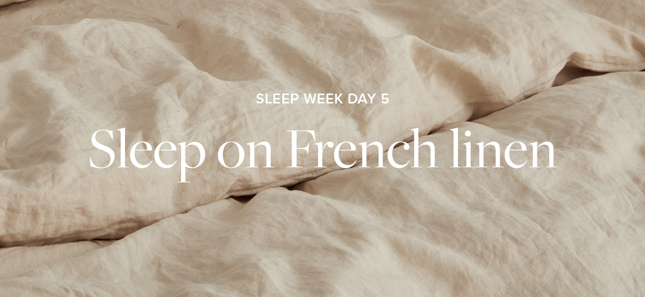 Day 5: Thinking about better sleep? Think linen